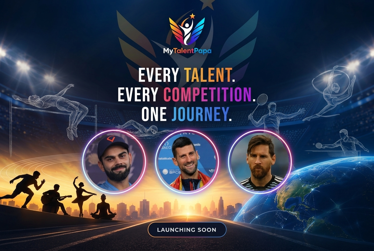MyTalentPapa. Every talent. Every competition. One journey. Launching soon.